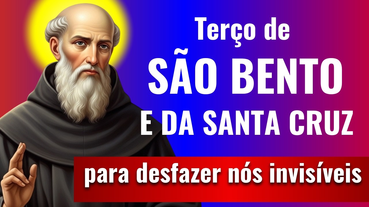📿TERÇO DE SÃO BENTO E DA SANTA CRUZ 🙏 Para Desfazer Nós Invisíveis | Oração Poderosa de Libertação