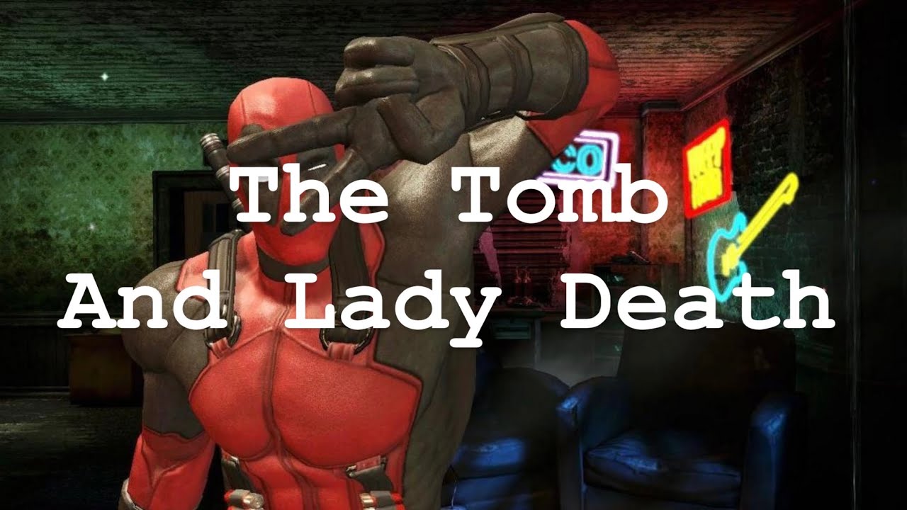 Deadpool |8| The Tomb and Lady Death