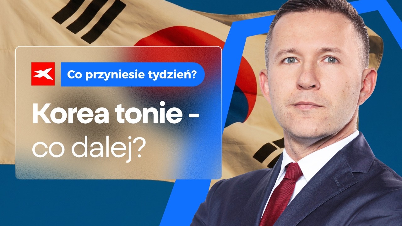 Korea tonie - czy to tylko przejściowe kłopoty? | Co przyniesie tydzień? dr Przemysław Kwiecień