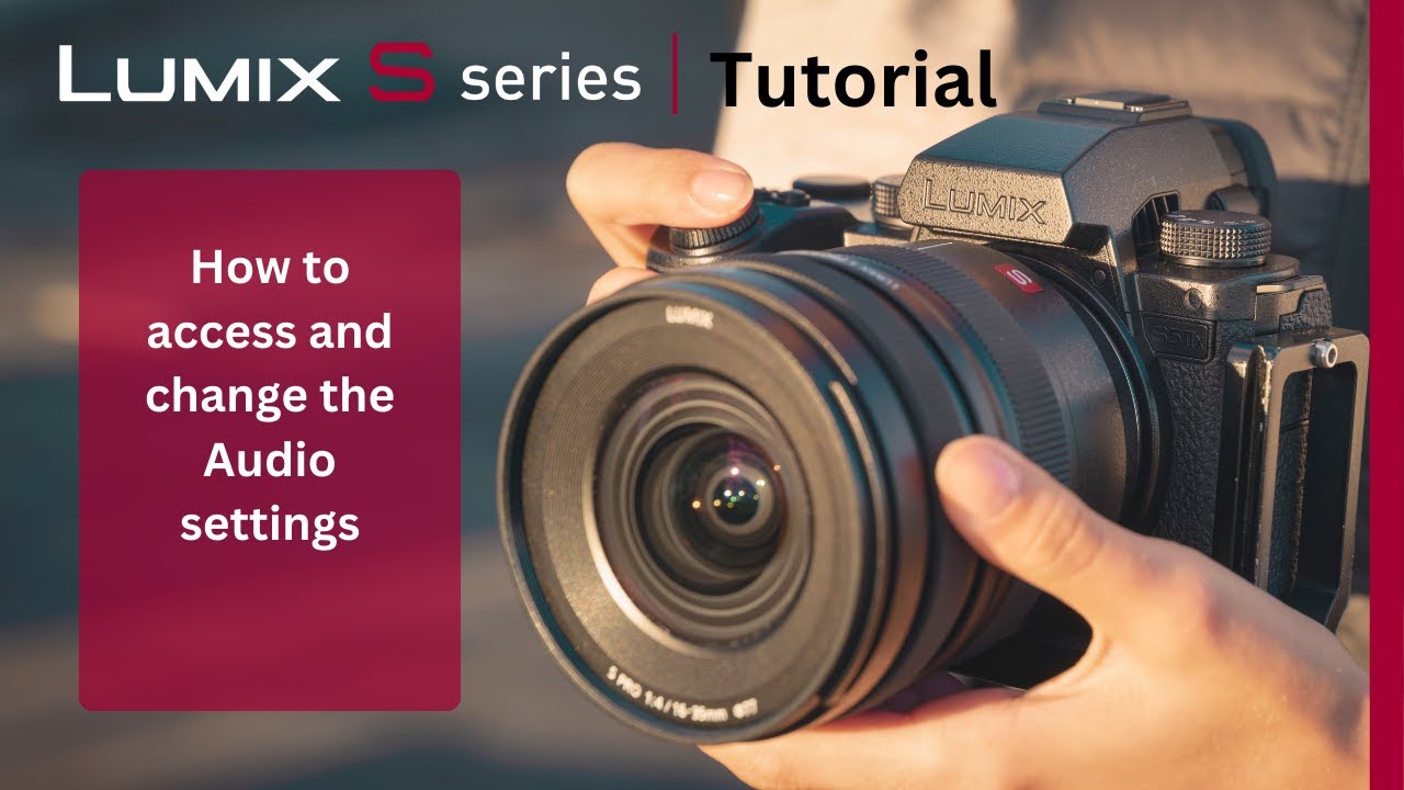 How to access and change the Audio settings on the LUMIX S5II & S5IIx