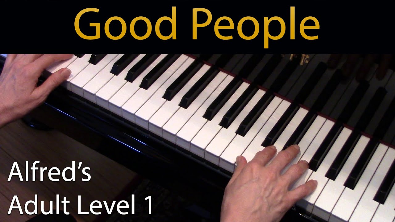 Good People (Elementary Piano Solo) Alfred's Adult Level 1