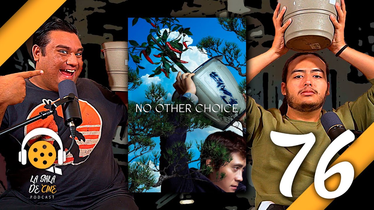 EP. 76 No Other Choice (dir. Park Chan-Wook, 2025) | La Sala de Cine - Podcast