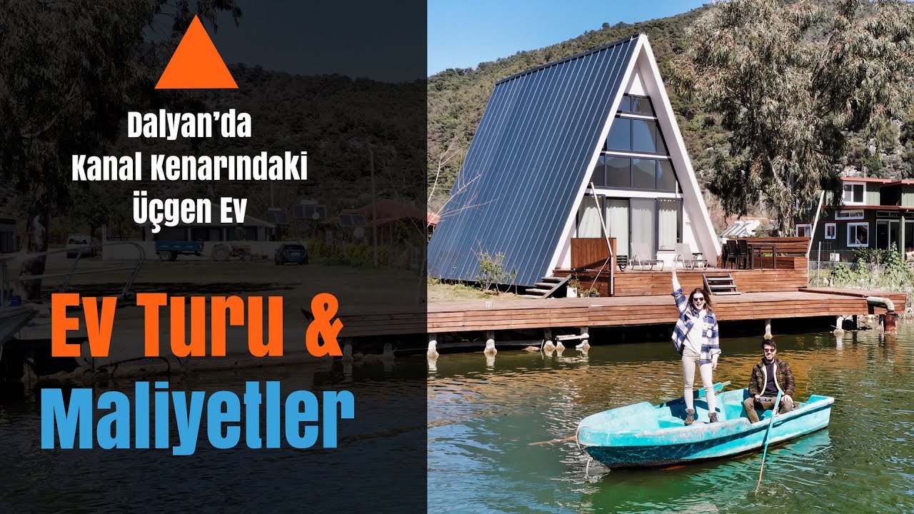 Dalyan'da Kanal Kenarında Üçgen Evde Kaldık - Ev Turu & Maliyetler