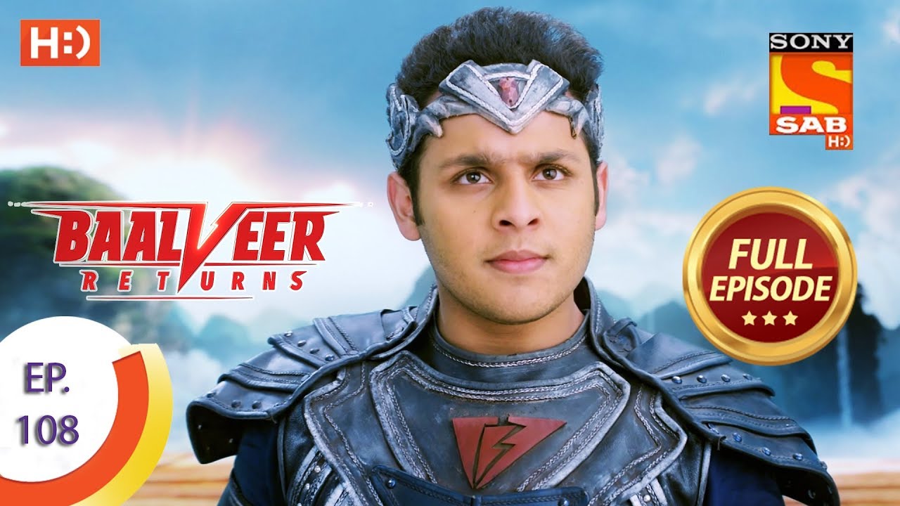 Baalveer Returns - Ep 108 - Full Episode - 6th February 2020