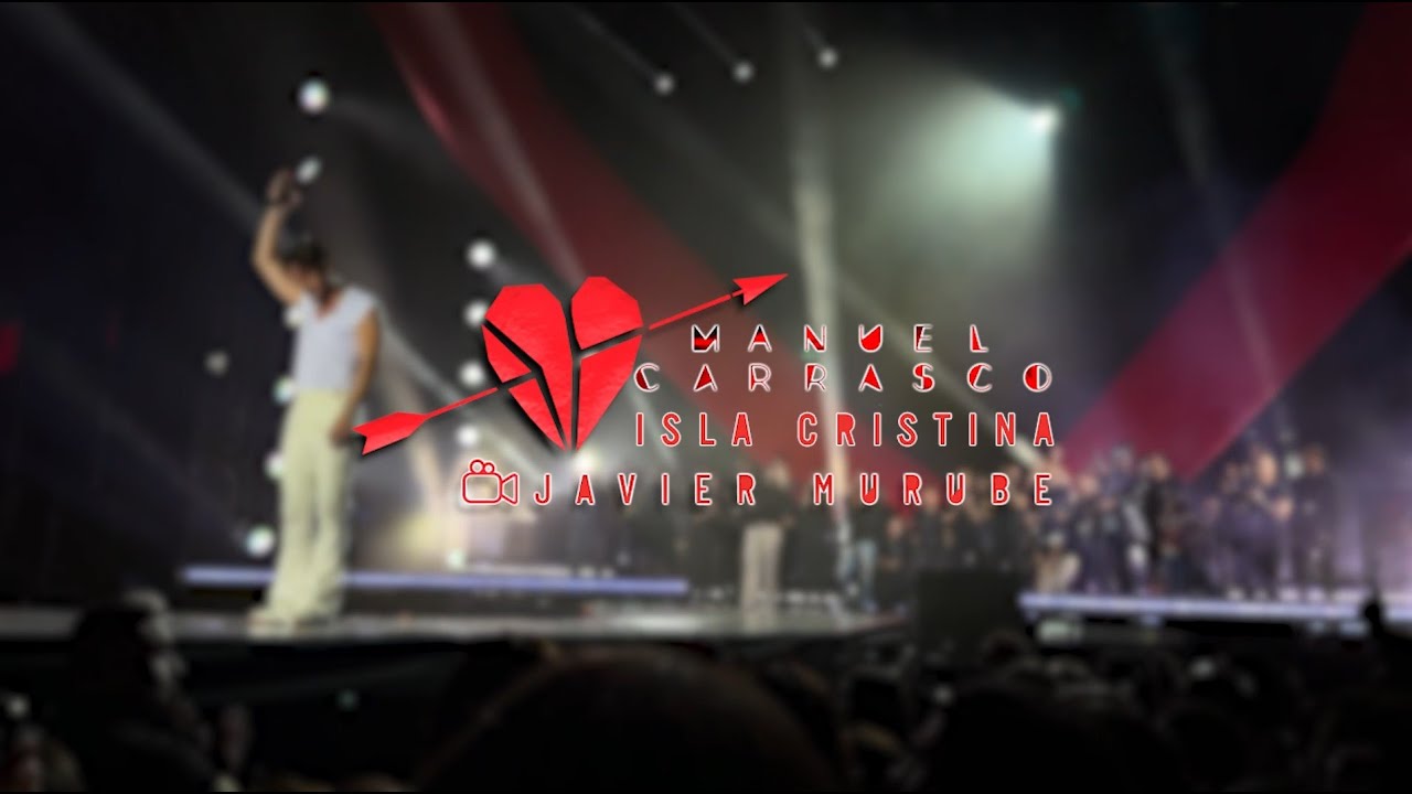🏹 CONCIERTO MANUEL CARRASCO  ISLA CRISTINA 2023.