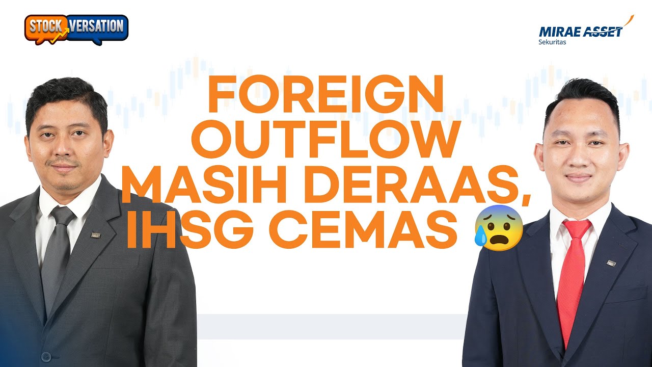 Foreign Outflow Terus Berlanjut, IHSG Susah Payah Rebound? | Stockversation 24 Feb 2025