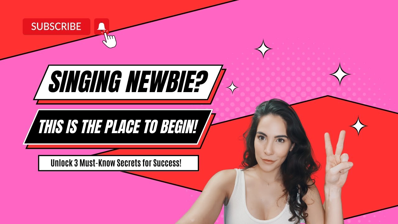 Singing Newbie? This is the Place to Begin! *3 Secrets to Success