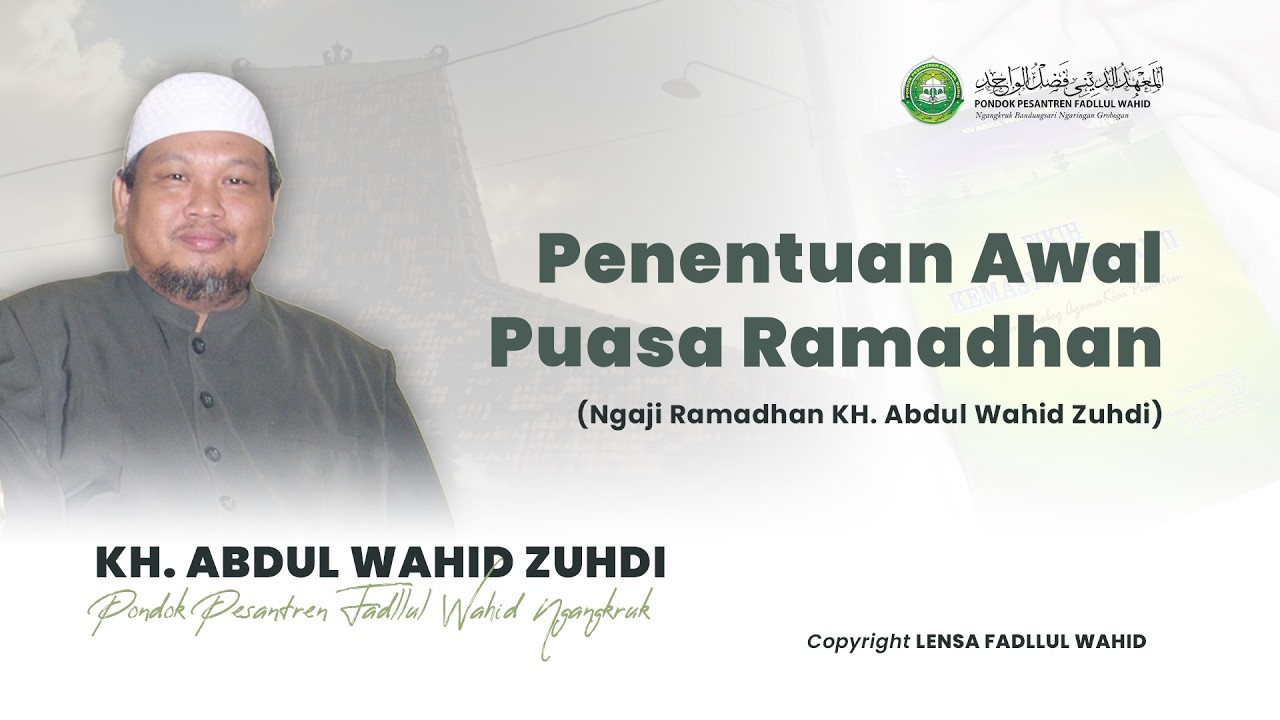 Penentuan Awal Puasa Ramadhan | KH. Abdul Wahid Zuhdi || NGAJI RAMADHAN