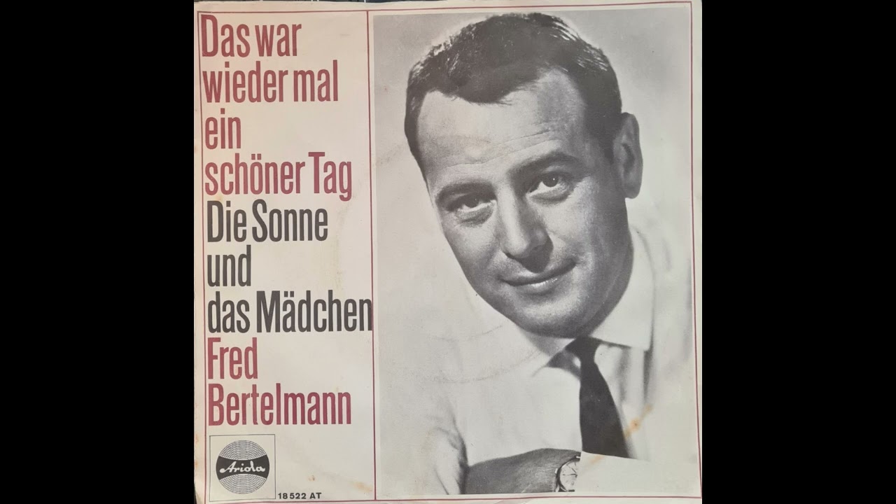 Fred Bertelmann   Das war wieder mal ein schöner Tag