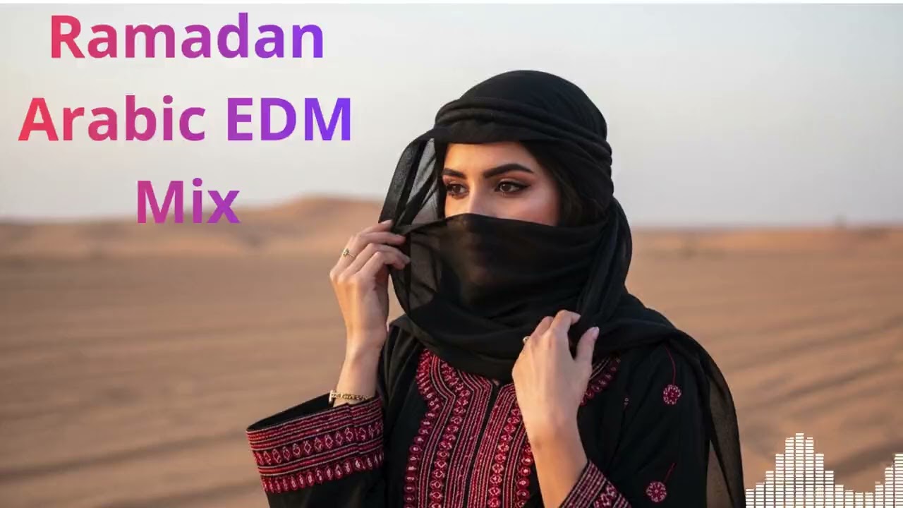 Ramadan Arabic EDM Mix 2026 | Modern Middle Eastern Vibes