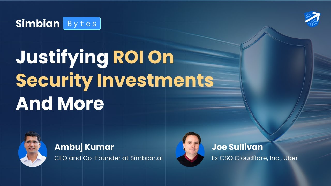 Simbian Bytes: Justifying ROI on security investments and more