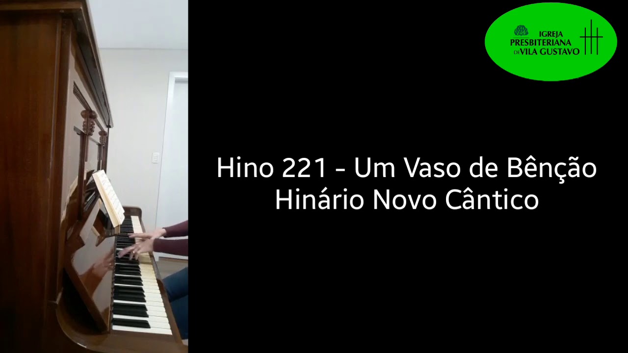 Hino 221 - Um Vaso de Bênção