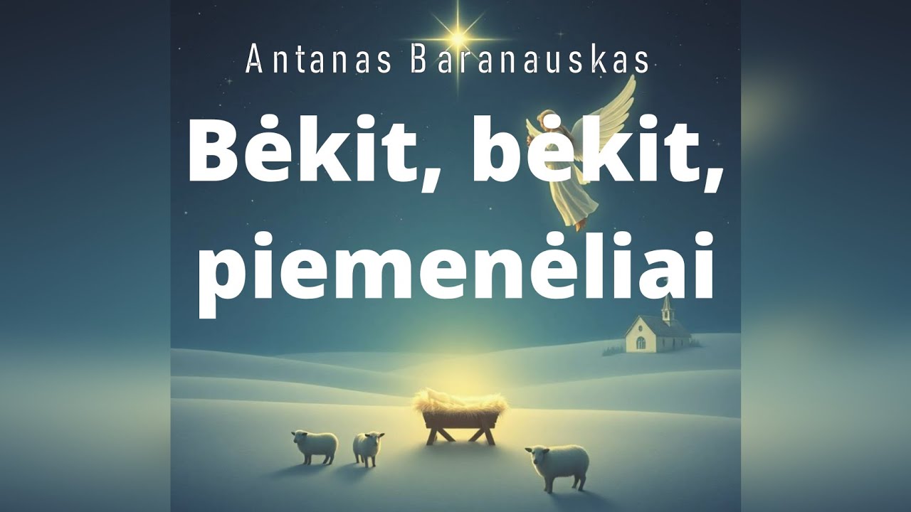 Antanas Baranauskas – Bėkit, bėkit, piemenėliai