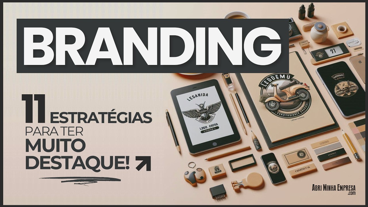 ESTRATÉGIAS DE BRANDING PARA SE DESTACAR NO MERCADO (e Criar uma Marca de Sucesso)