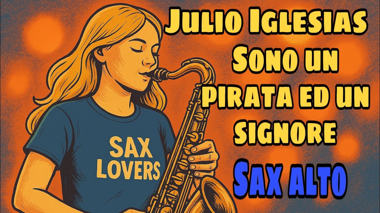 Julio Iglesias - Sono un pirata ed un signore - sax alto