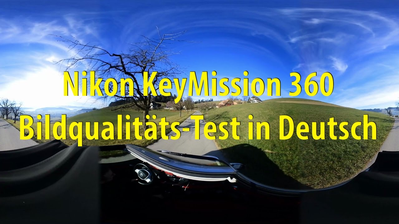 Nikon keymisson 360 Test Deutsch | Bildqualitäts-Test in 4k