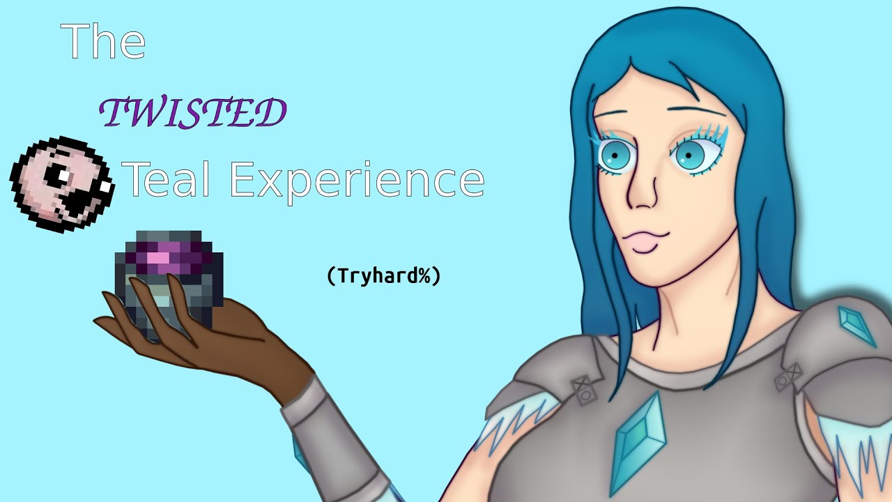 [Monumenta] The Twisted Teal Experience (Tryhard%)