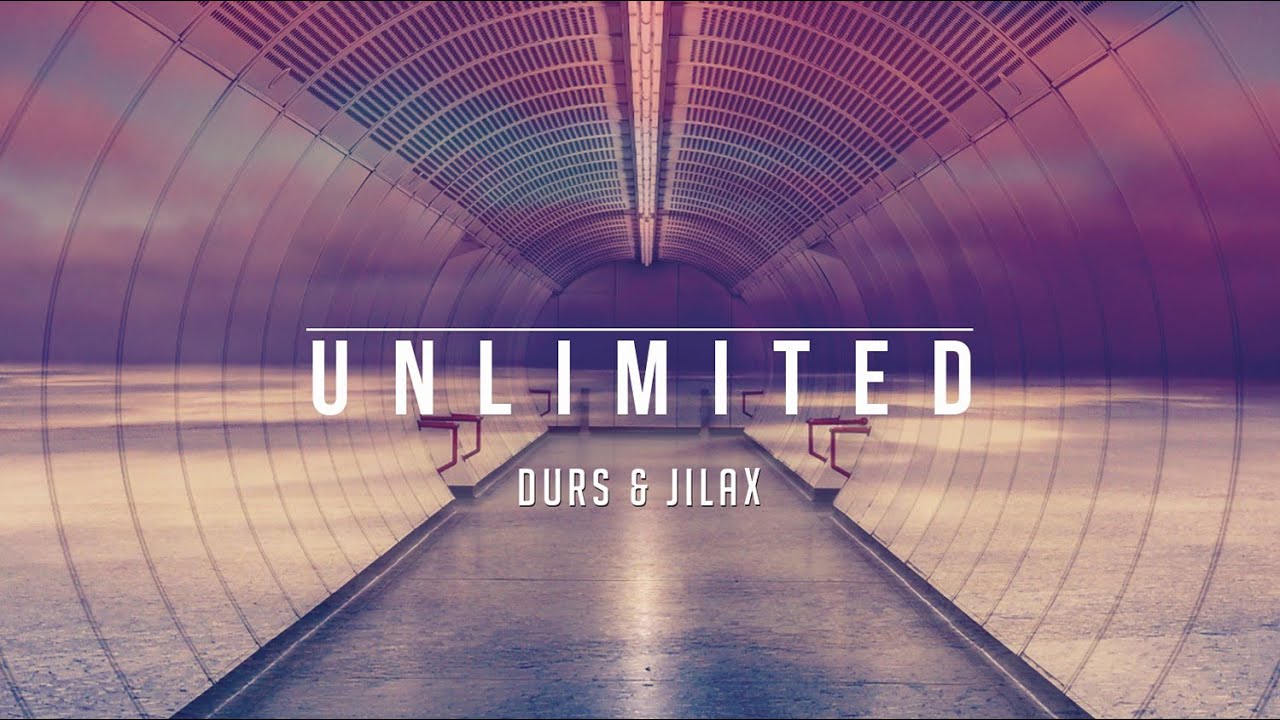 Durs & Jilax - Unlimited (Official Audio)