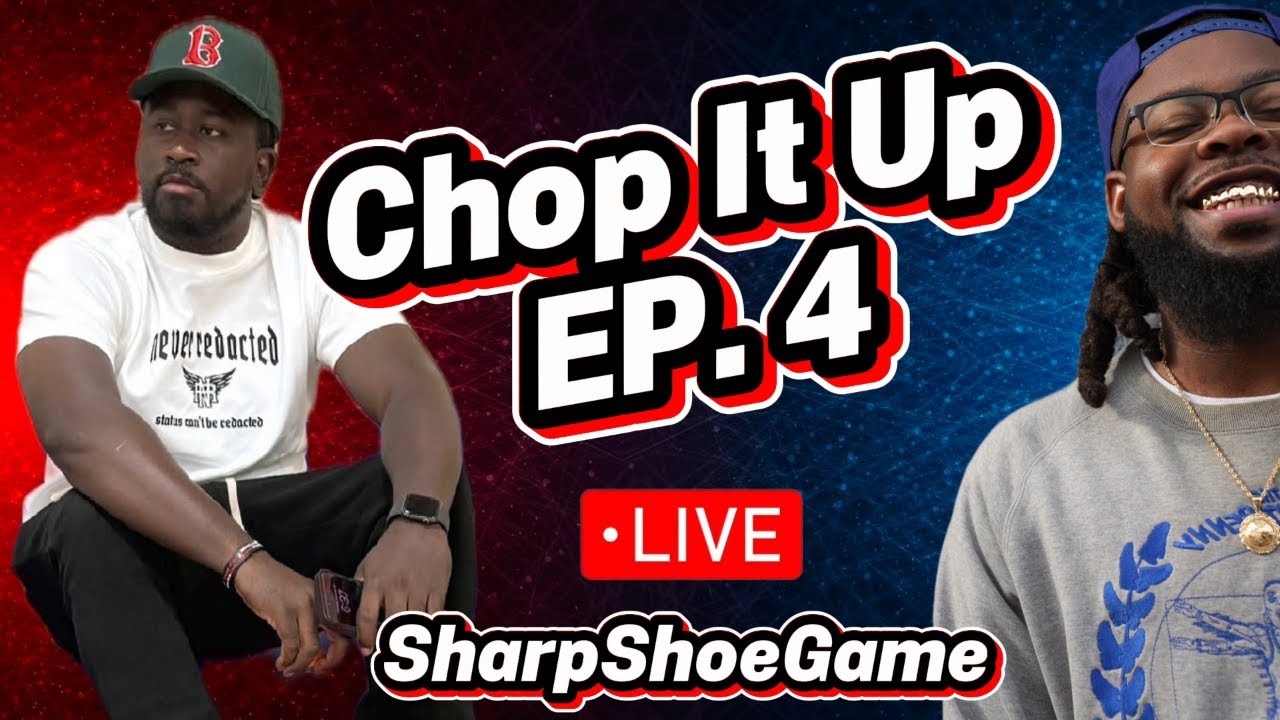 🚨Chop It Up🚨Ep. 4 featuring Sharpshoegame: Return Of Jordan 14-17