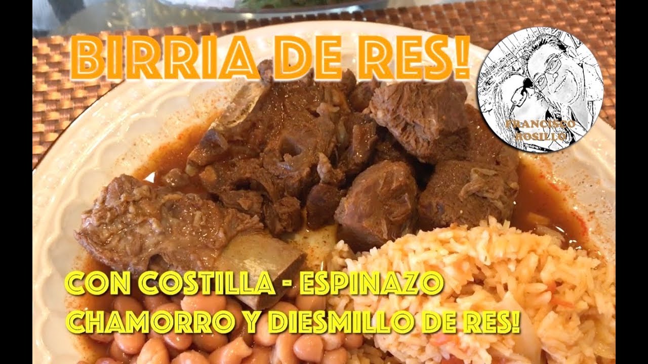 Birria de Res con Costilla, Espinazo, Chamorro y Diesmillo - Como hacer Birria - Receta de Birria