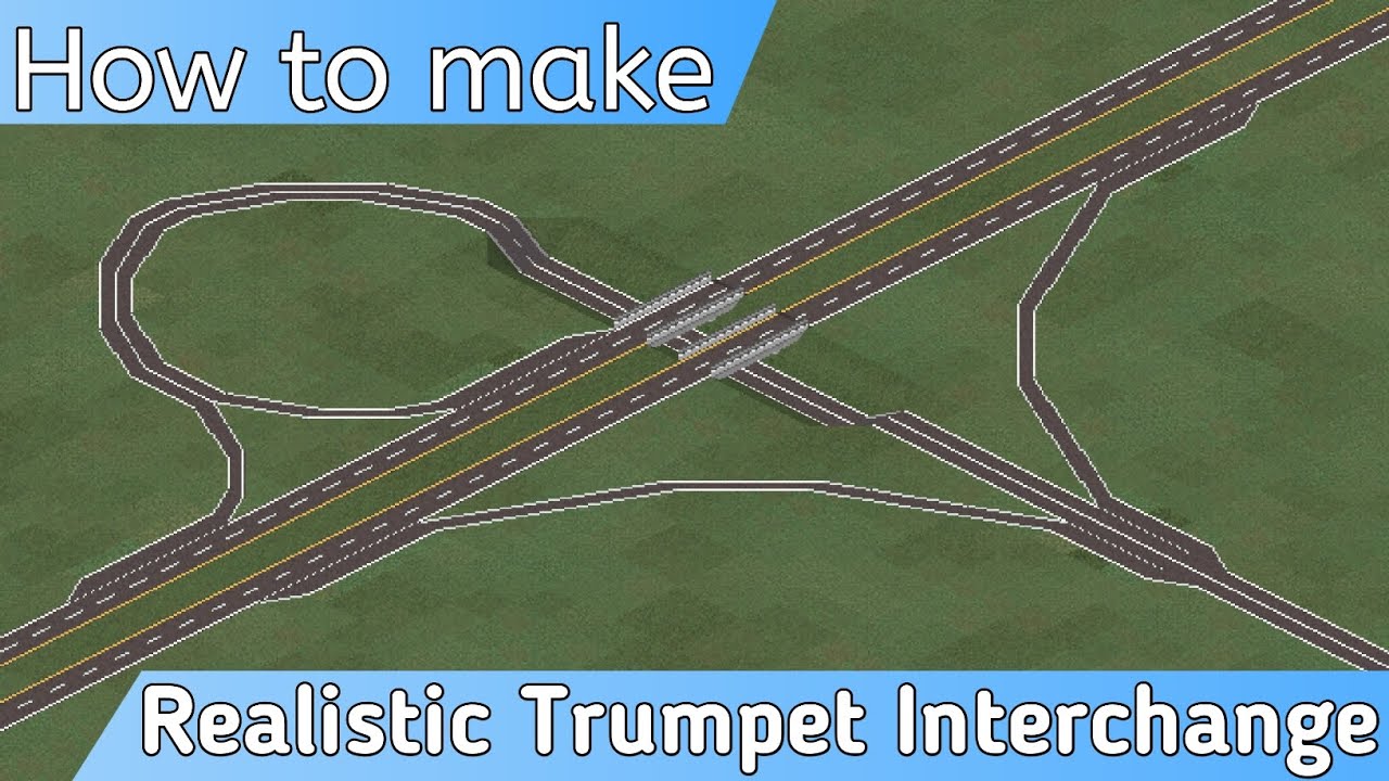 How to make a Realistic Trumpet Interchange in Theotown