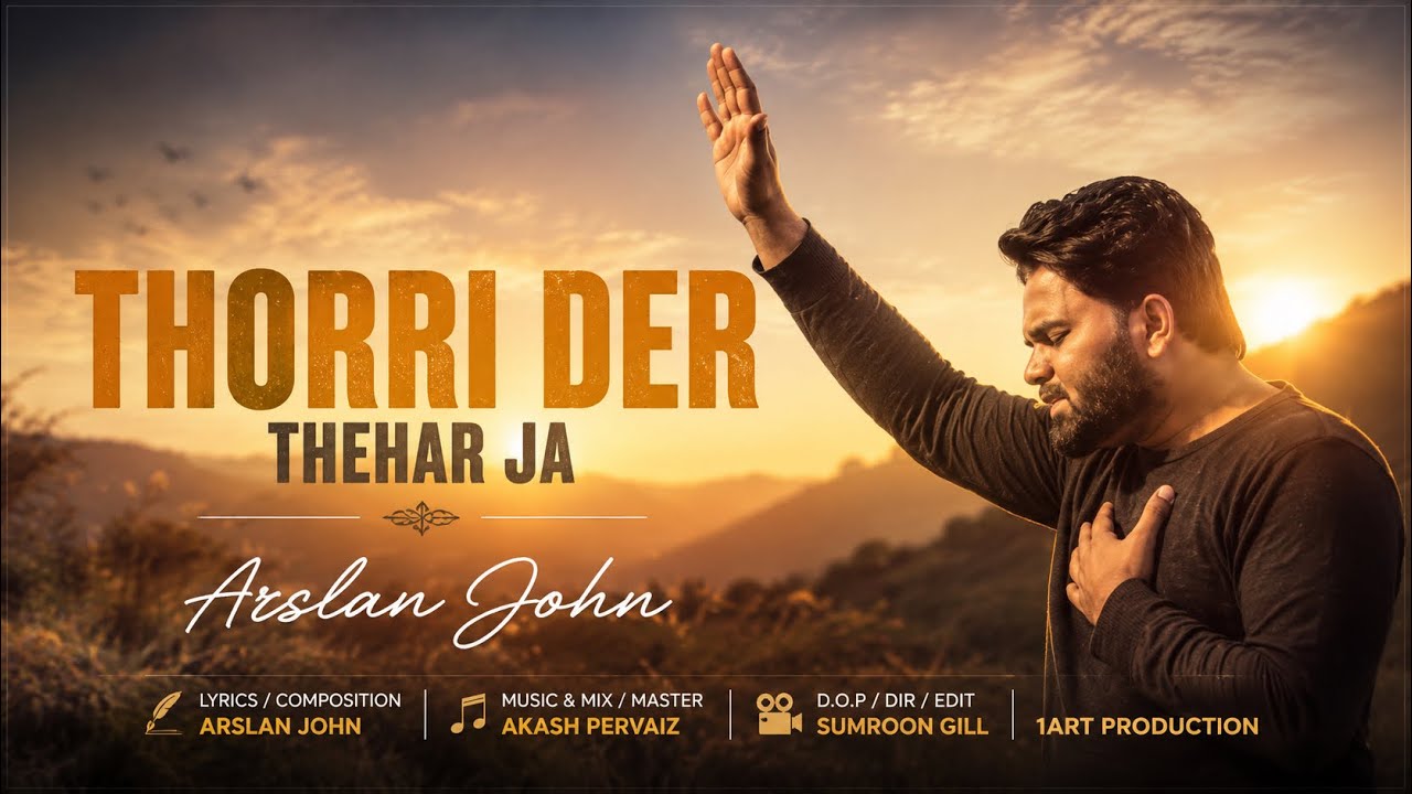 Thorri Der Thehar Ja ll Arslan John ll Akash Pervaiz ll  New Masihi Geet ll 2023 ll Official Video