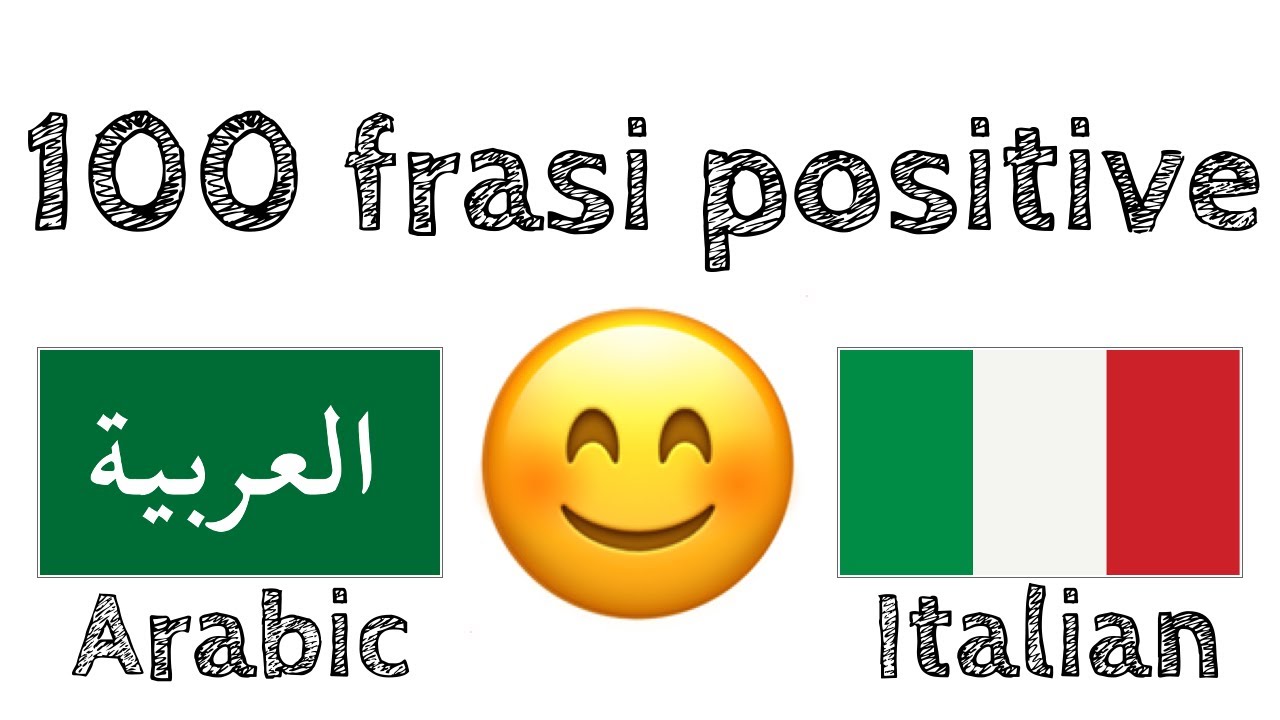 100 frasi positive +  complimenti - Arabo + Italiano - (Madrelingua)