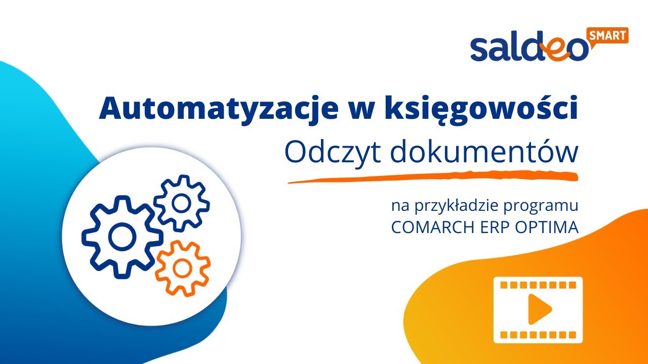 Automatyzacje w księgowości z SaldeoSMART - Odczyt dokumentów 👨‍💻​ na przykładzie Comarch ERP Optima