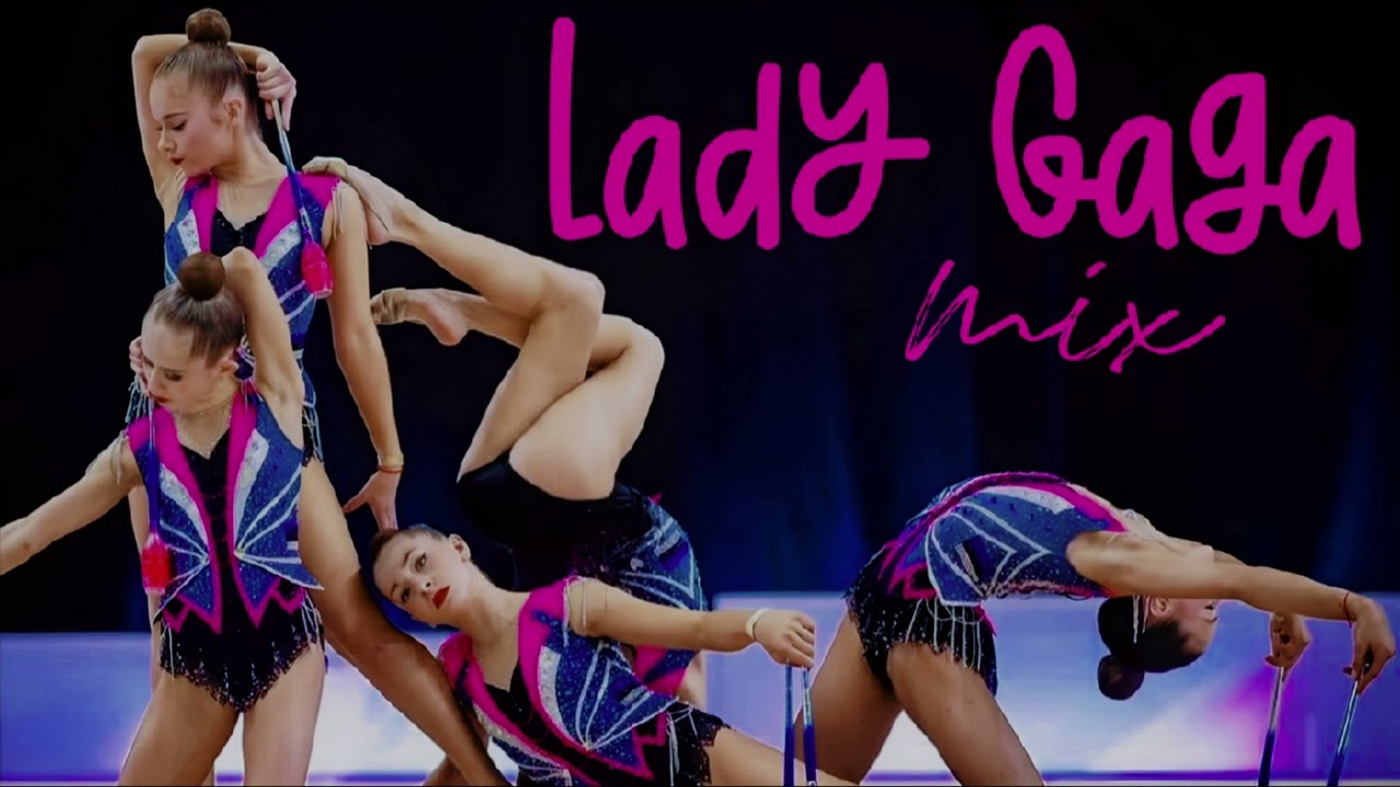 Lady Gaga Mix - Groups / Music for RG Rhythmic Gymnastics #287
