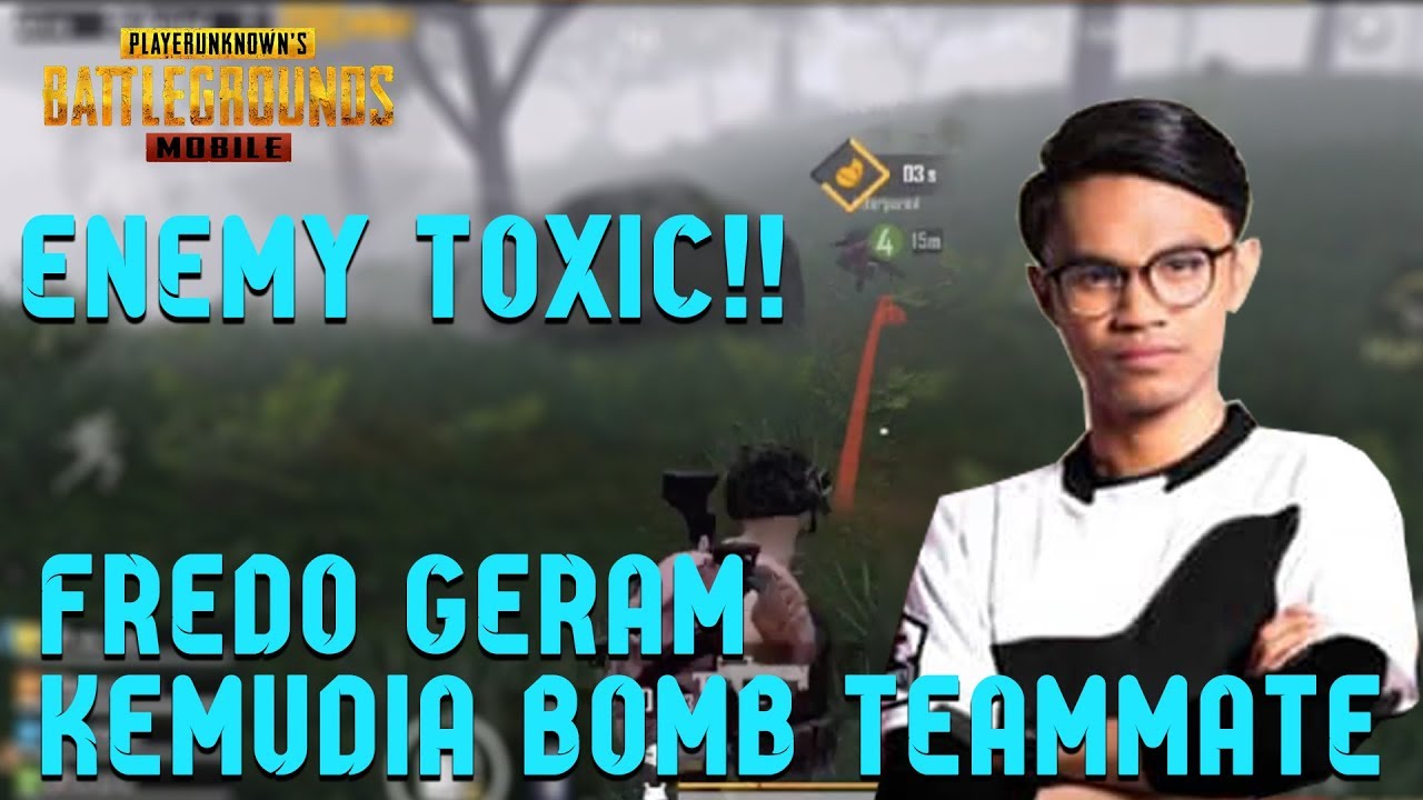 Enemy Toxic kepada Fredo!!! FREDO Geram kemudian BOMB Teammate, Funny Moments | PUBG Mobile Malaysia