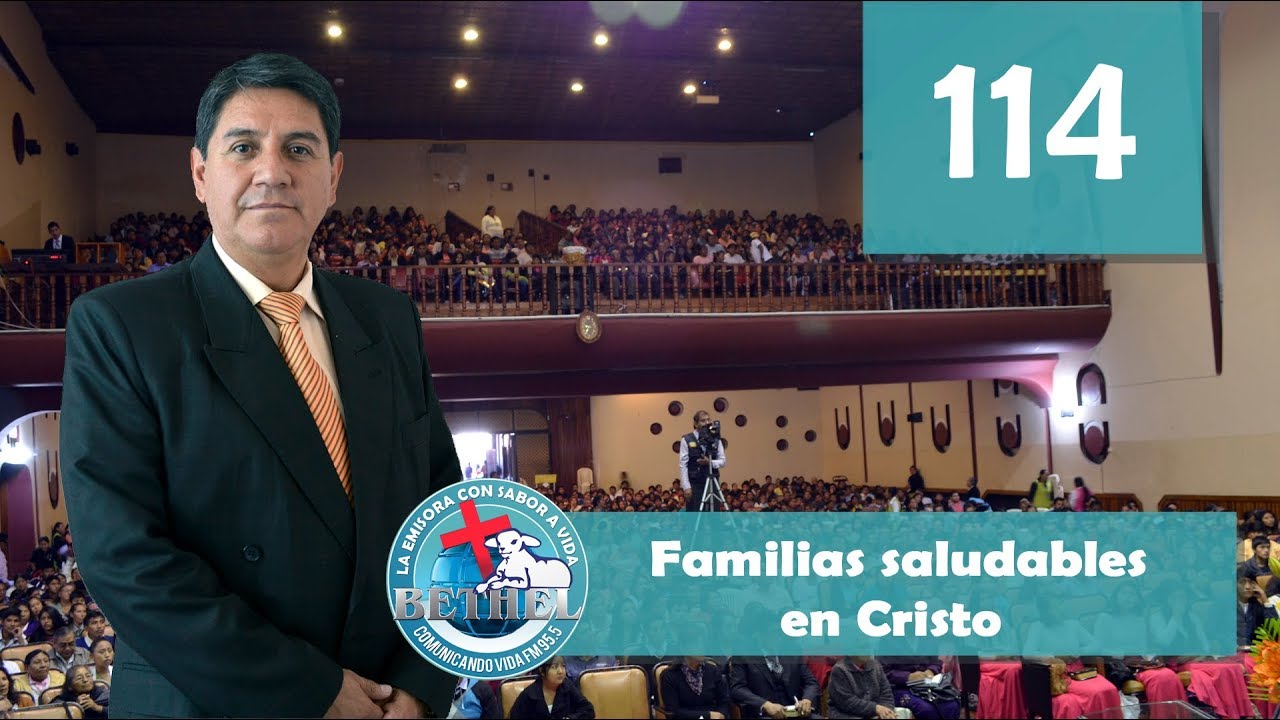 114  Familias Saludables en Cristo I Ptr. Mario Lima Vacaflor