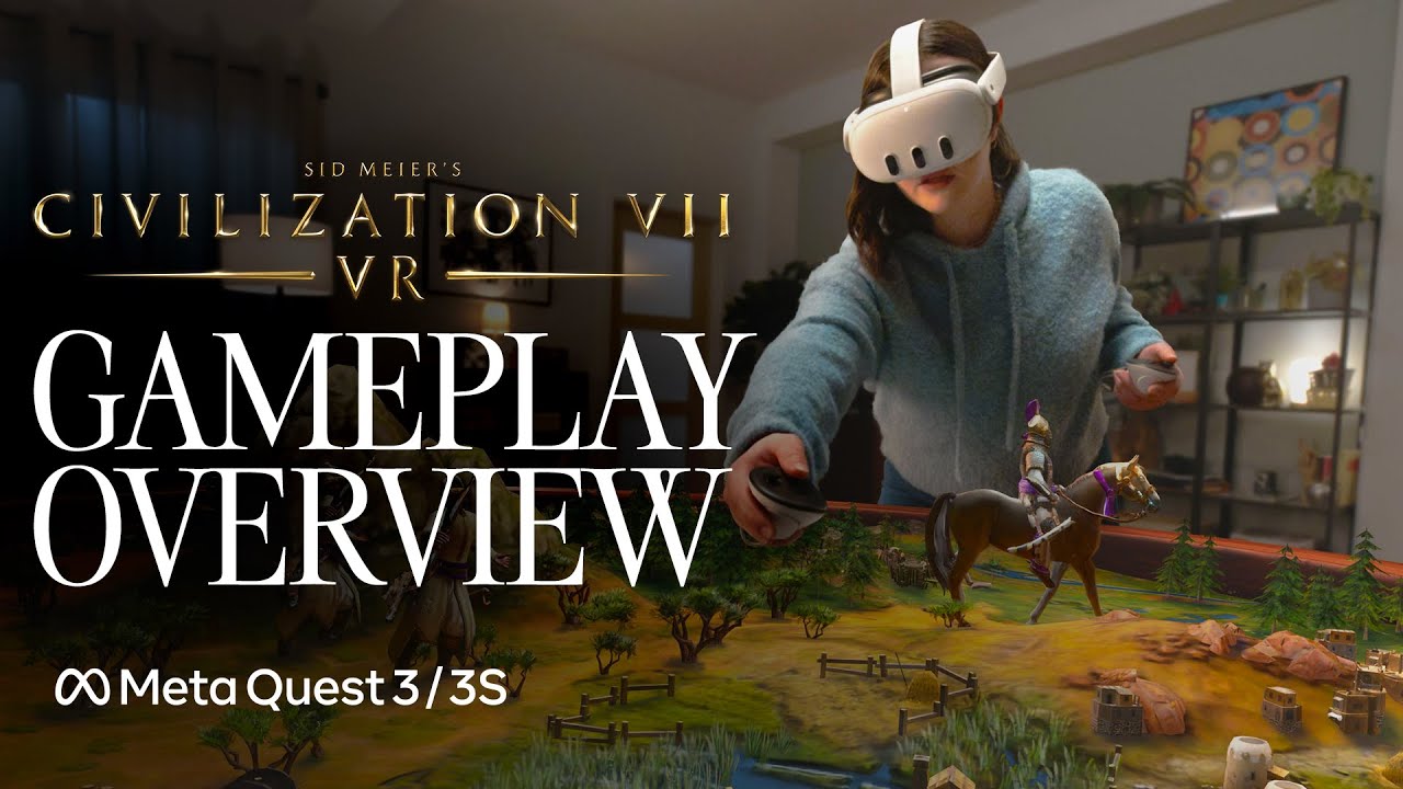 Sid Meier's Civilization VII — официальный обзор игрового процесса в виртуальной реальности