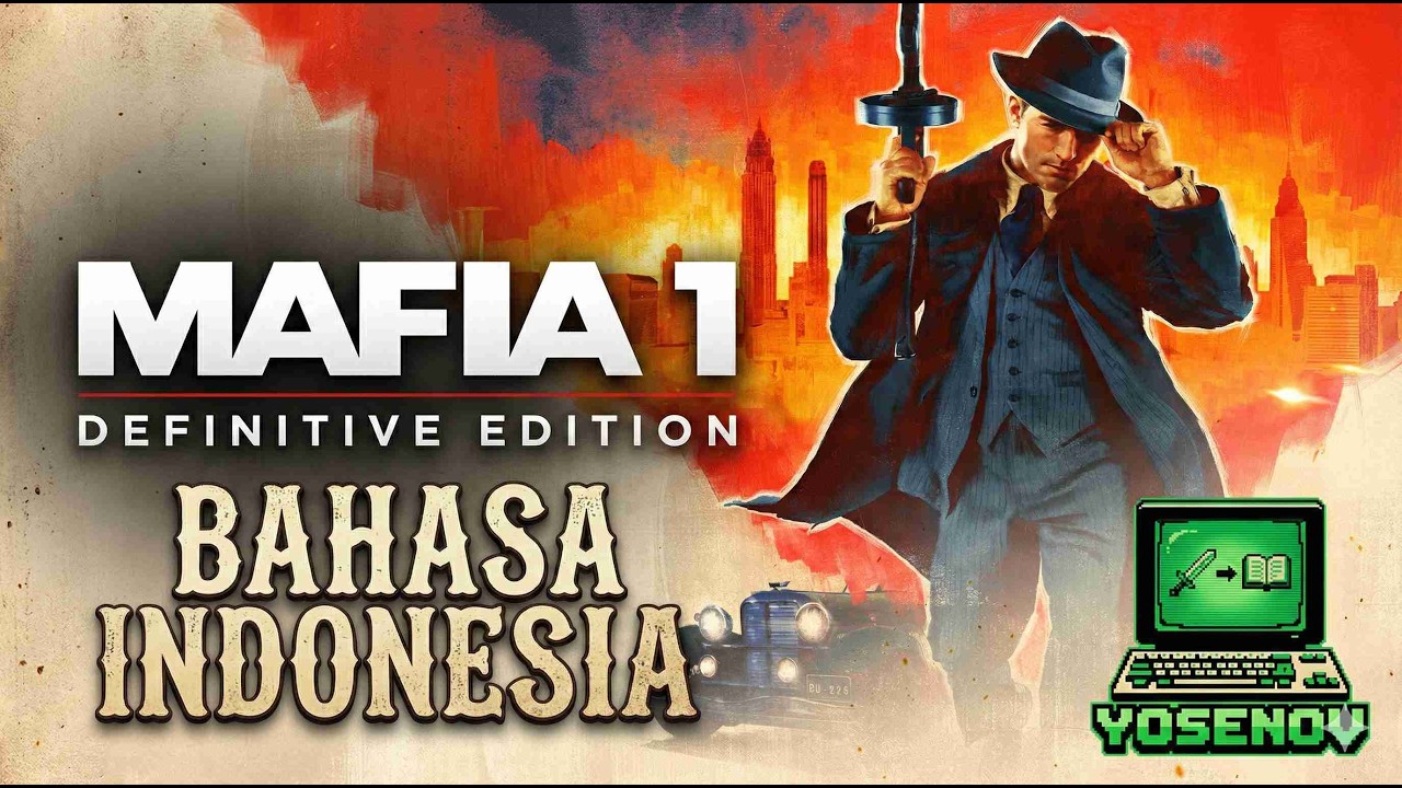 Mafia 1 : Definitive Edition Patch Bahasa Indonesia (Link di Deskripsi)