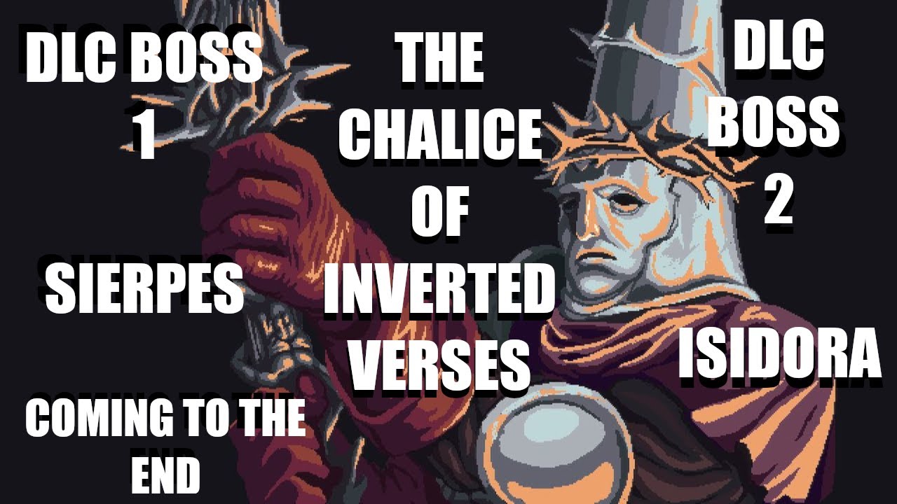 DLC BOSSES GALORE, CHALICE OF INVERTED VERSES DONE EASY - Blasphemous BEST START - 12