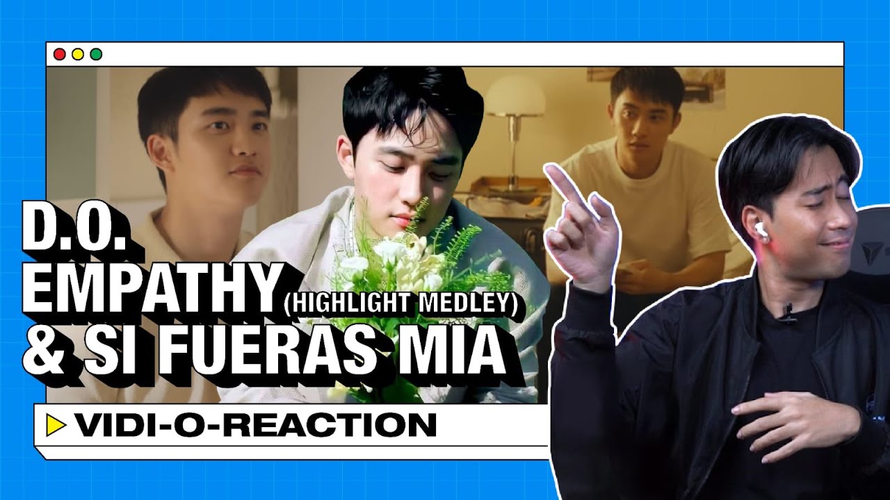 Singer reacts to D.O. 디오 '공감' Highlight Medley & Si Fueras Mía Lyrics (Color Coded Lyrics)