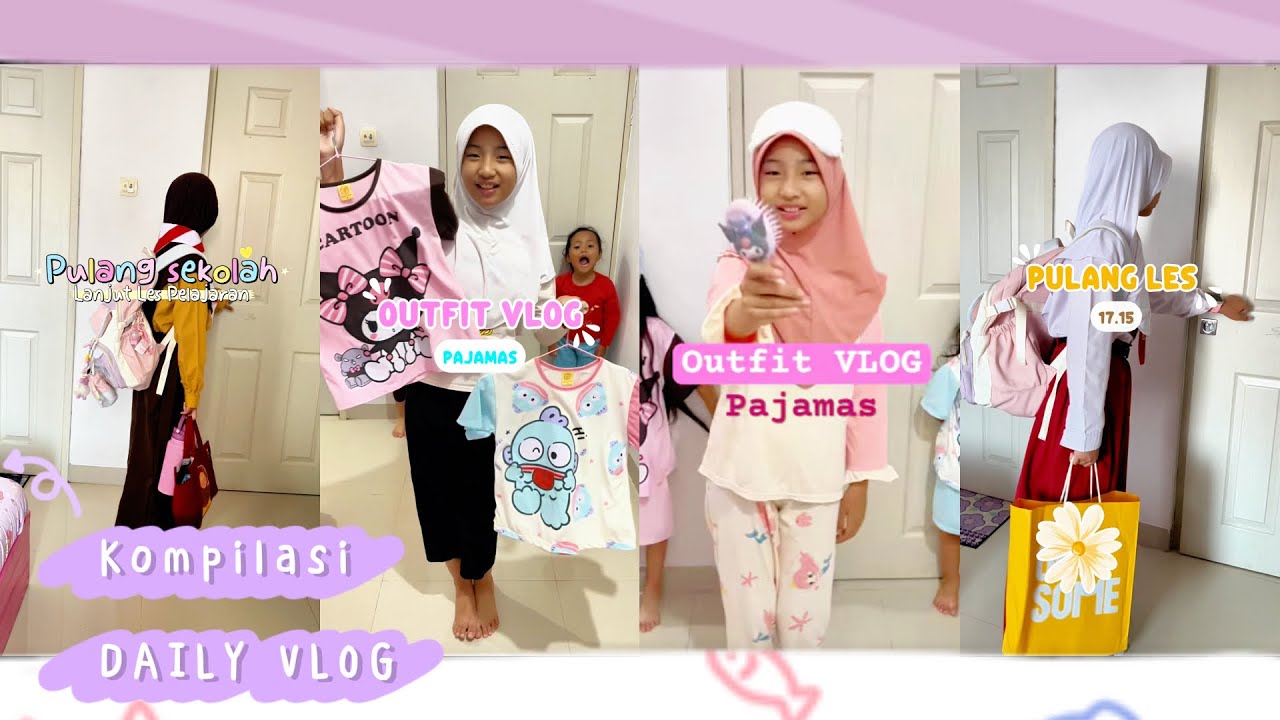 KOMPILASI DAILY VLOG NOURA PIYAMA TIDUR, SEKOLAH, WEEKEND DAN LOMBA LOMBA
