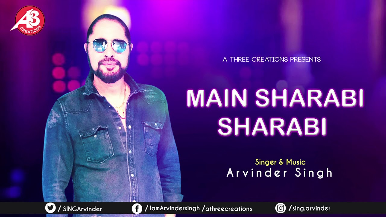 MAIN SHARABI SHARABI || ARVINDER SINGH || SHARAB || GHAZAL