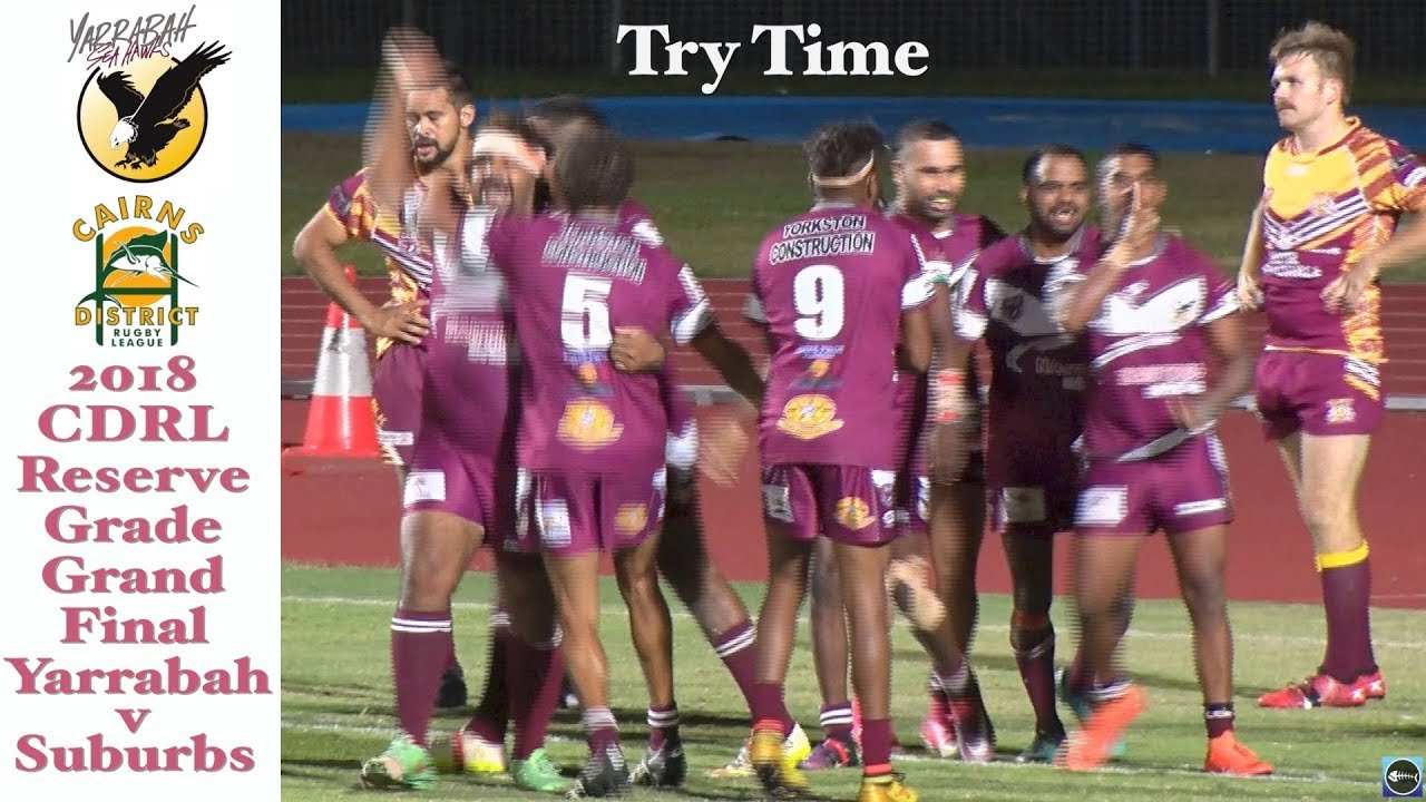 2018 Yarrabah Seahawks Tries ~ CDRL Reserve Grade Grand Final ~ Yarrabah v Suburbs