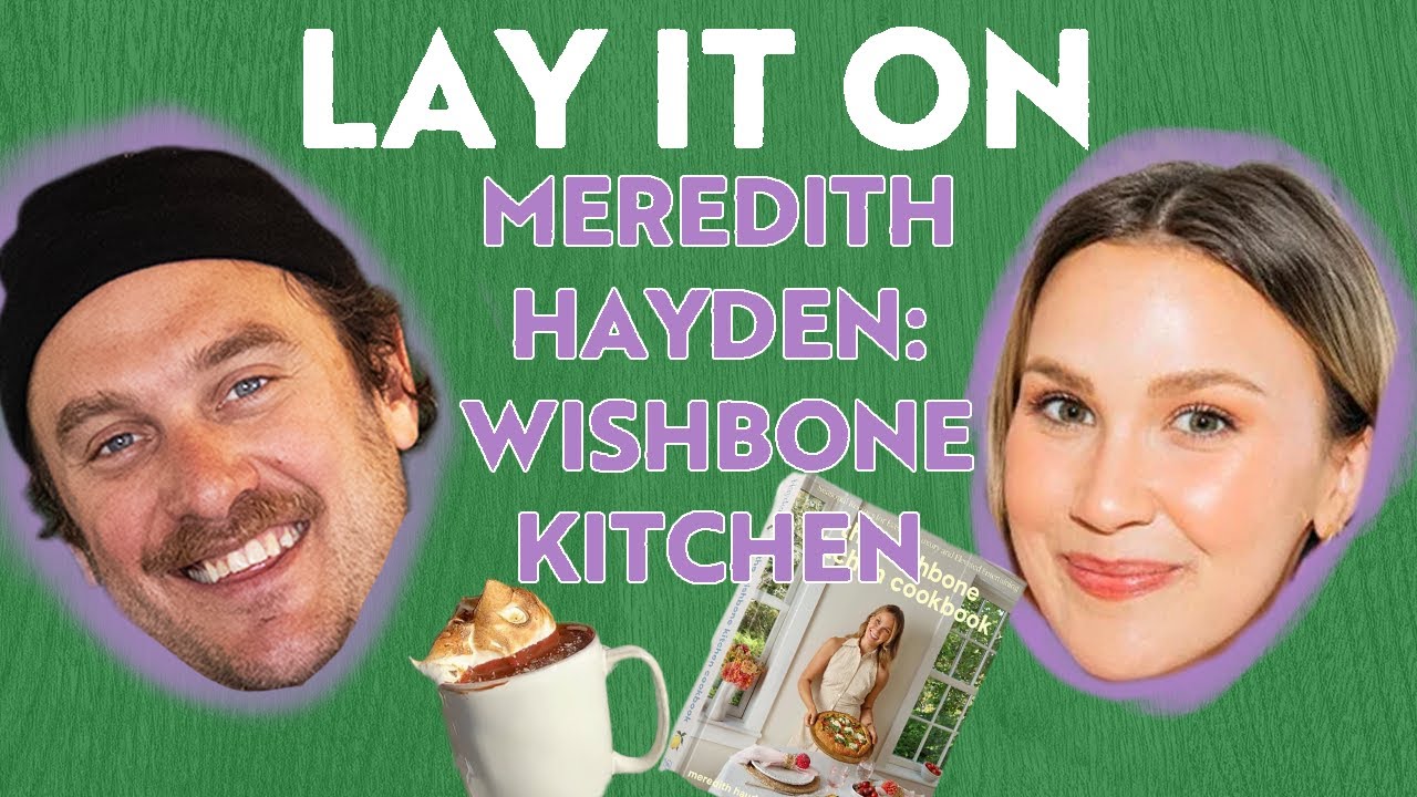 From Garlic Bread Fails to Viral Cookbook Star: The Wishbone Kitchen Story with Meredith Hayden
