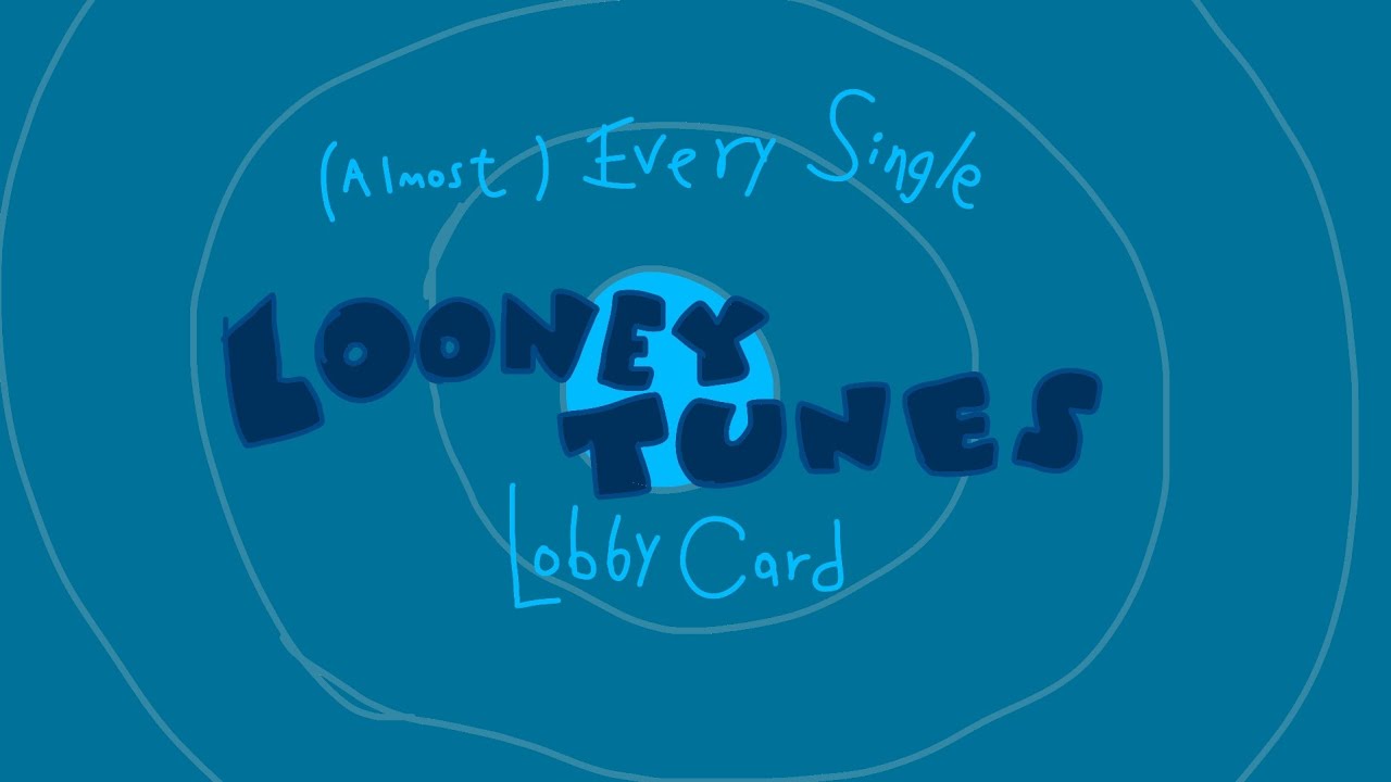 (Almost) Every Single Looney Tunes Lobby Card