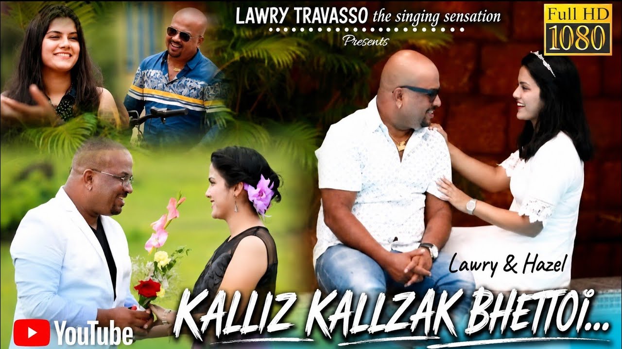 LAWRY TRAVASSO & Singer no 1 HAZEL DA COSTA sing KALLIZ KALLZAK BHETTOI | Goa Konkani Songs 2020