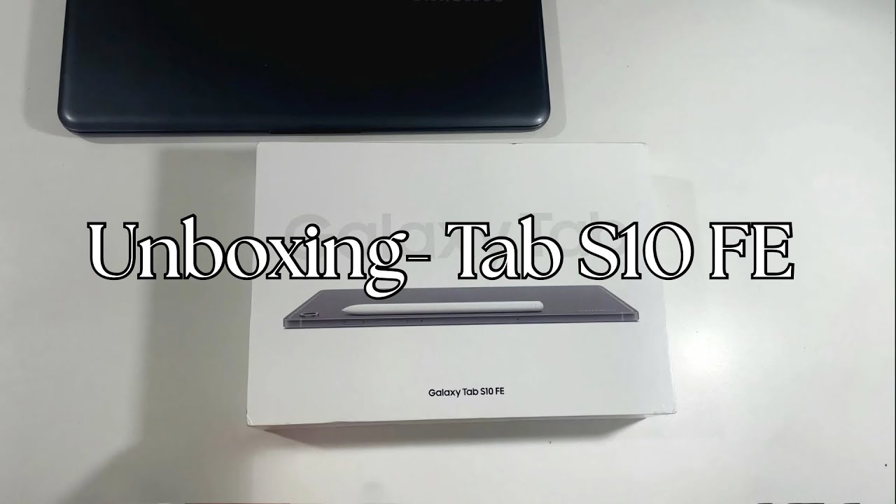 Unboxing Tab S10 FE | Samsung ✨📦