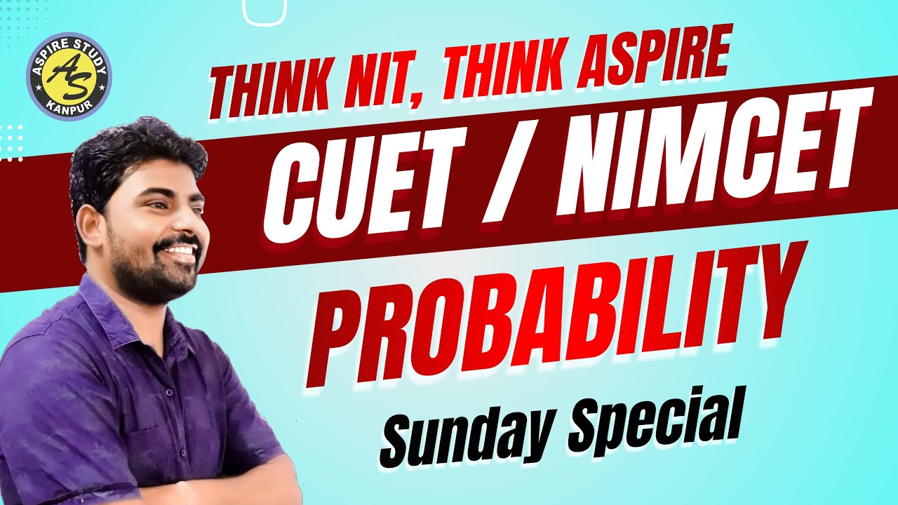 NIMCET CUET Preparation Probability with Shivam Sir by Best NIMCET Coaching Aspire Study
