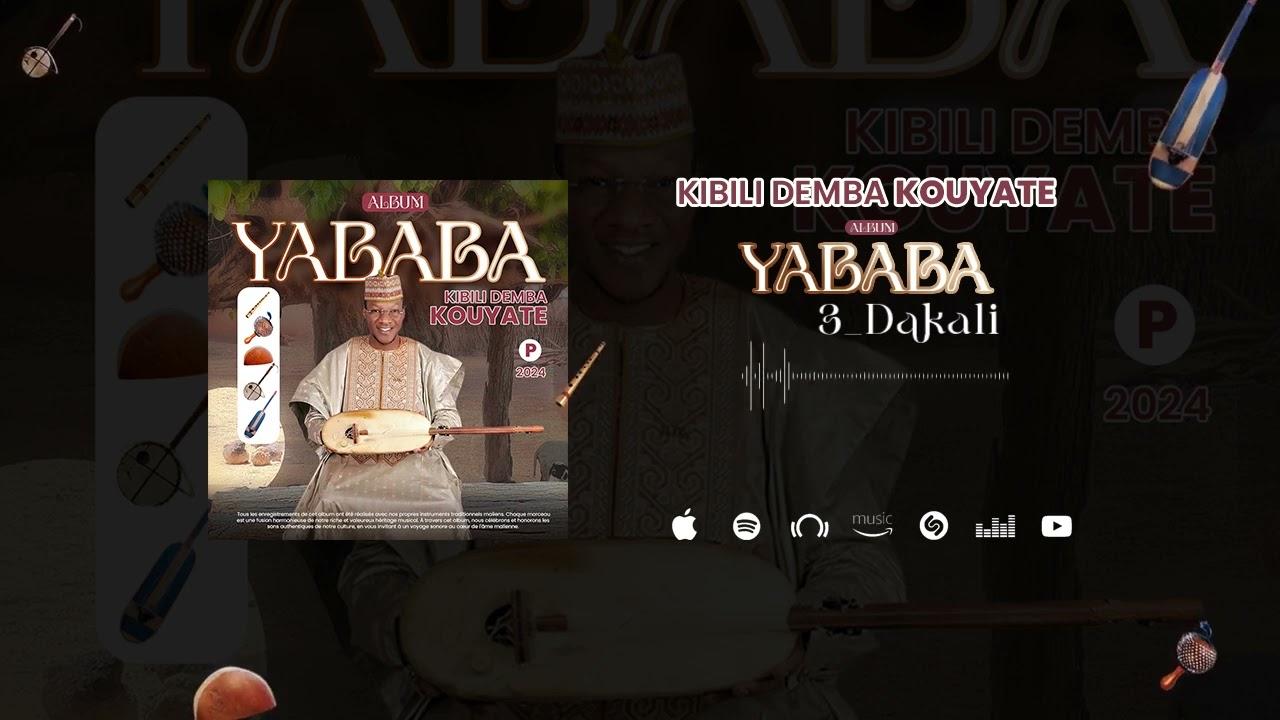 KIBILI DEMBA KOUYATE - 3 DAKALI (Album YABABA)