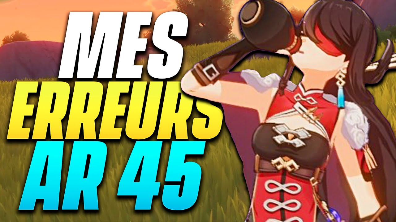 Mes Erreurs Avant l'AR 45 ! Routine, Farm Artéfact 5★, Mauvais Personnage - Genshin Impact