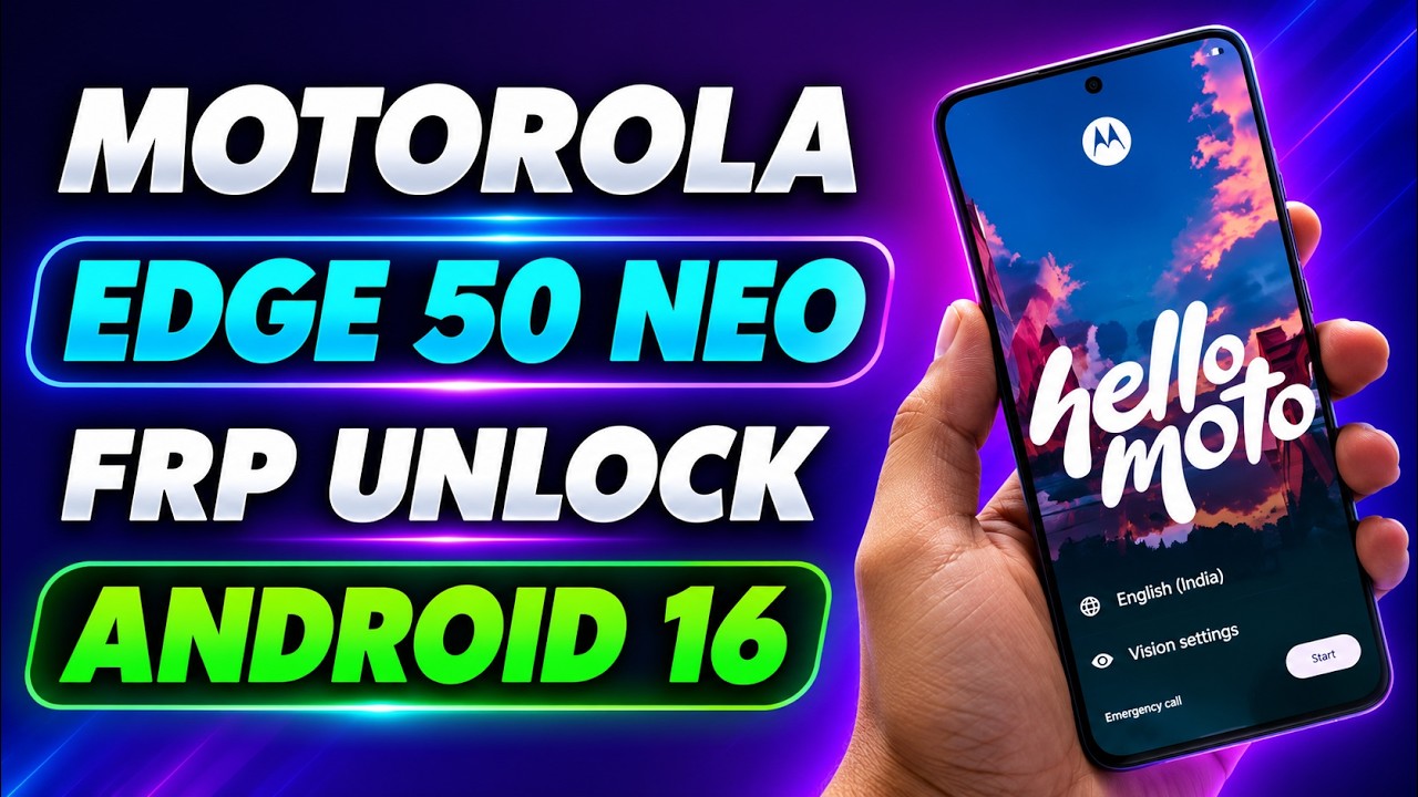Motorola Edge 50 Neo FRP Bypass 2026 Android 16 | Motorola Edge 50 Neo Reset FRP Lock Android 16