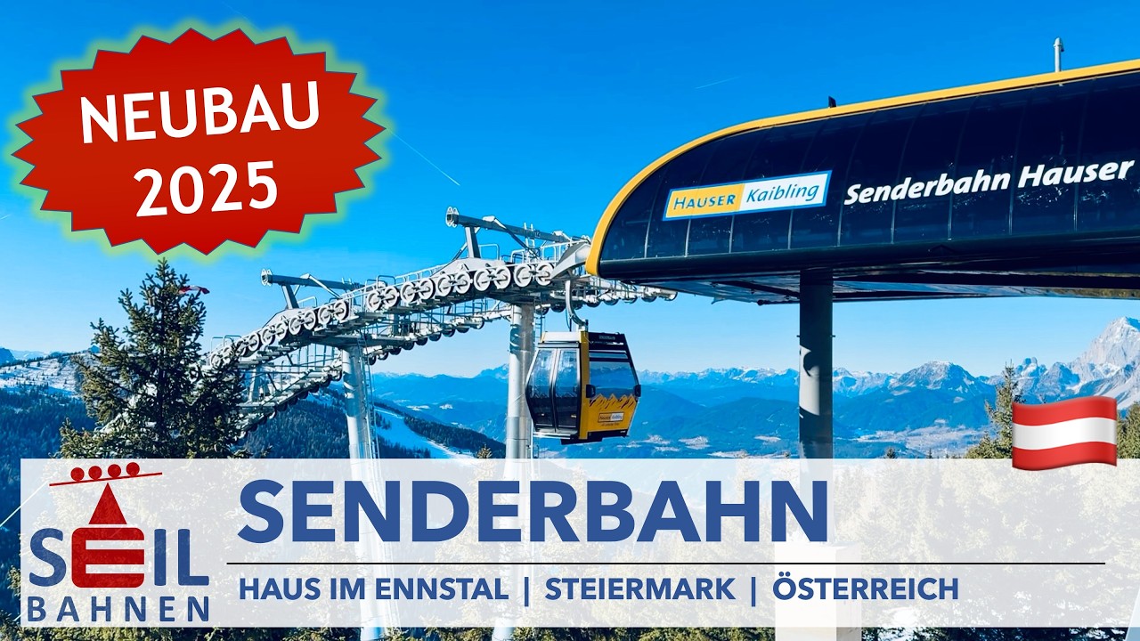🇦🇹🚠 Senderbahn (2025) | Zehner-Kabinenbahn | Hauser Kaibling | inkl. Details zur Bahn