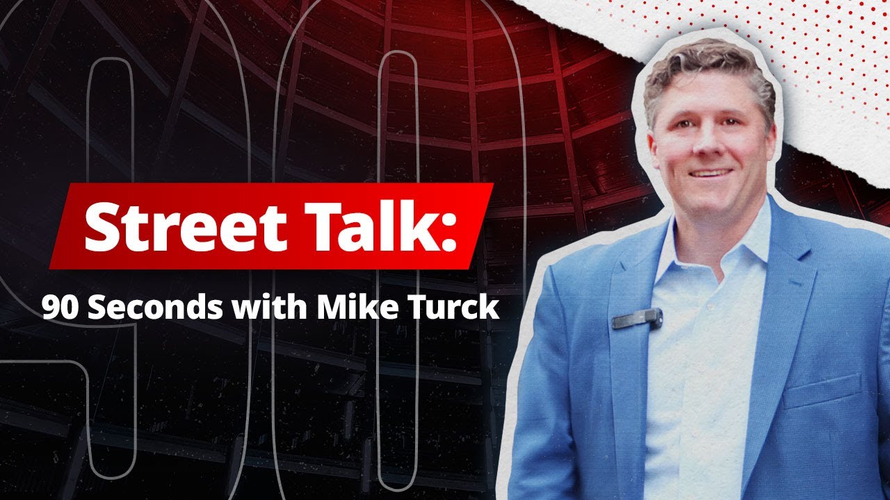 Street Talk: 90 seconds with Mike Turck