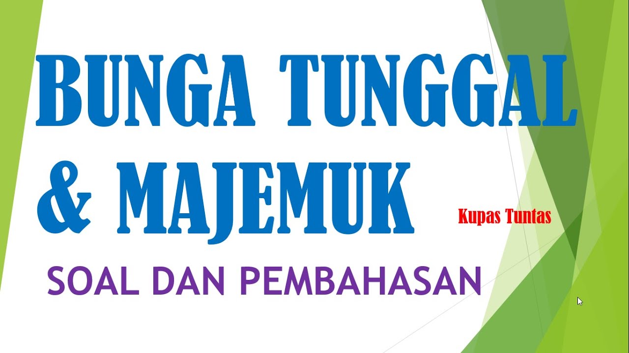 BUNGA TUNGGAL DAN BUNGA MAJEMUK KLS X SMK