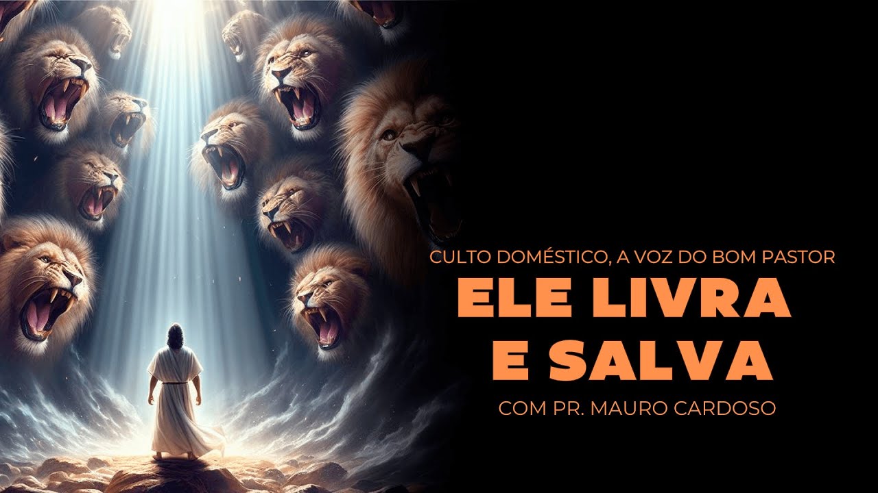 Culto Doméstico: Ele Livra e Salva (16.10.24) | Pr. Mauro Cardoso - Anápolis - GO